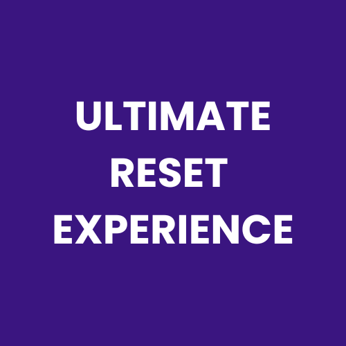 Ultimate Reset Experience